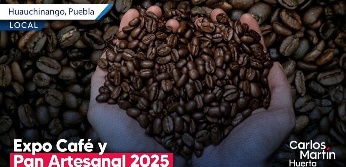 Huauchinango invita a la Expo Café y Pan Artesanal 2025