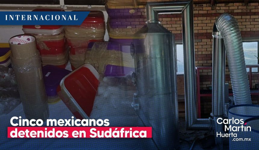 Mexicanos detenidos Sudáfrica - metanfetaminas Desmantelan laboratorio de metanfetamina en Sudáfrica; hay cinco mexicanos detenidos