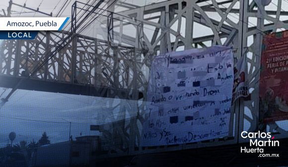 Narcomanta en Amozoc causa alarma en puente de la carretera federal Puebla-Tehuacán