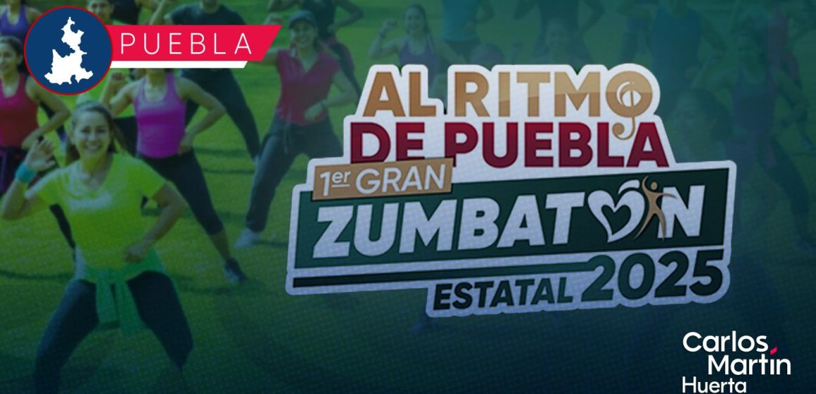 Puebla invita al Primer Gran Zumbatón Estatal 2025
