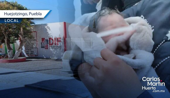 Recién nacido abandonado en Huejotzingo ya está bajo resguardo del DIF