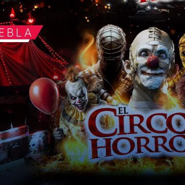 Regresa el Circo del Horror a Puebla con una nueva atracción