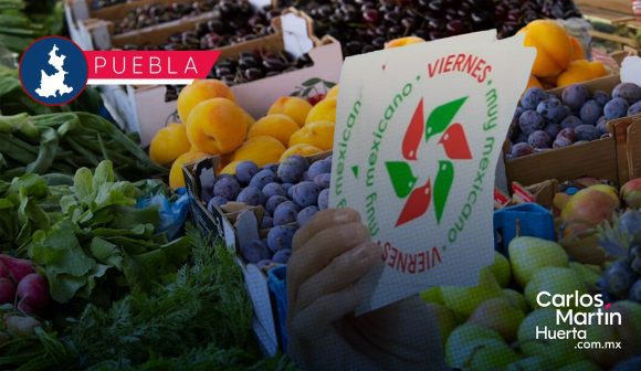 “Viernes Muy Mexicano” arranca en Puebla para impulsar la economía local