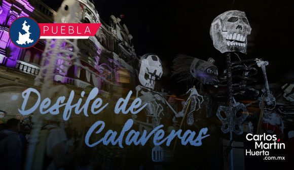 Anuncian ruta oficial del Desfile de Calaveras 2025 en Puebla capital