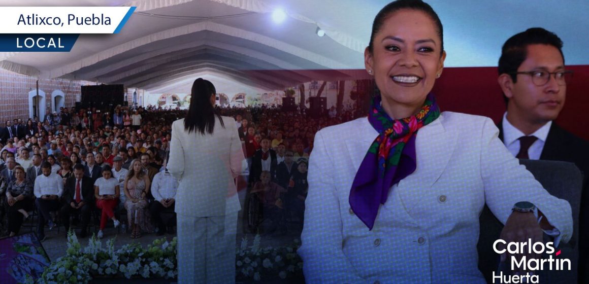 Ariadna Ayala destaca avances de Bienestar en Atlixco; “el mejor lugar para vivir”
