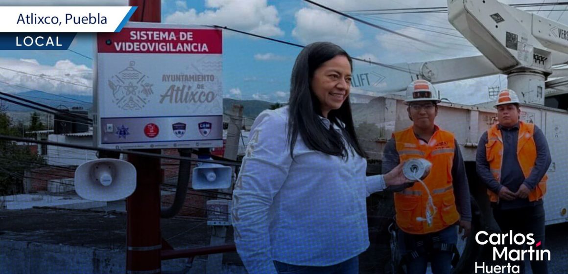 Atlixco refuerza seguridad con nuevos puntos de monitoreo y cámaras de vigilancia