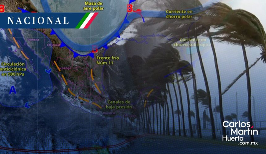 Impacto del frente frío 11: Lluvias, descenso de temperaturas y “norte” violento