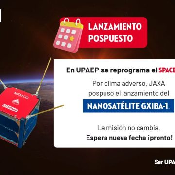 JAXA pospone lanzamiento del Gxiba-1 de UPAEP