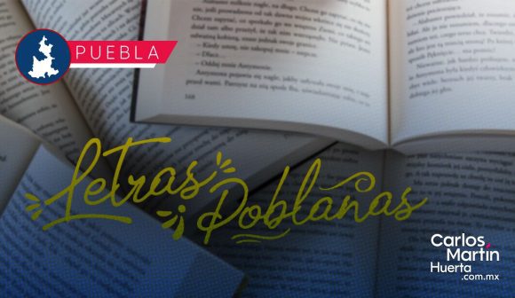 Lanzan convocatoria Letras Poblanas 2025 para publicar obras inéditas