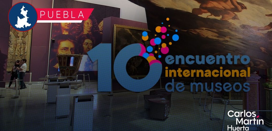 Llega a Puebla el Encuentro Internacional de Museos 2025 en noviembre