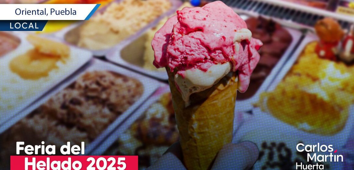 Oriental invita a la Feria del Helado 2025 con sabores únicos