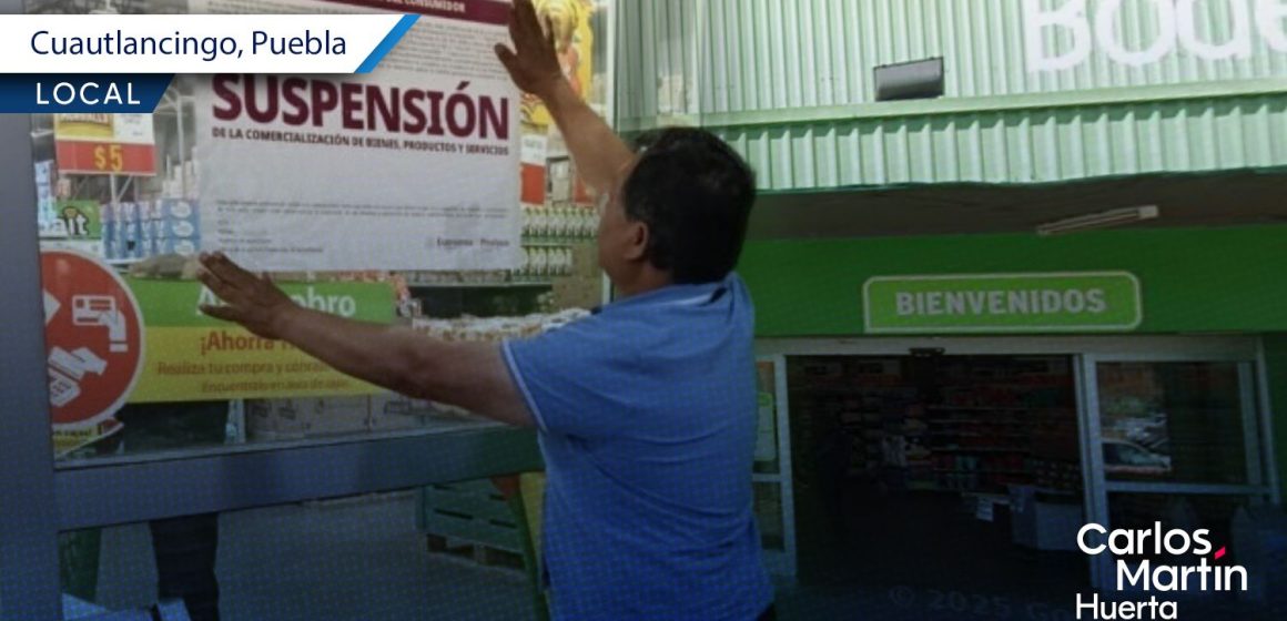 PROFECO suspende Bodega Aurrerá en Cuautlancingo por estas infracciones