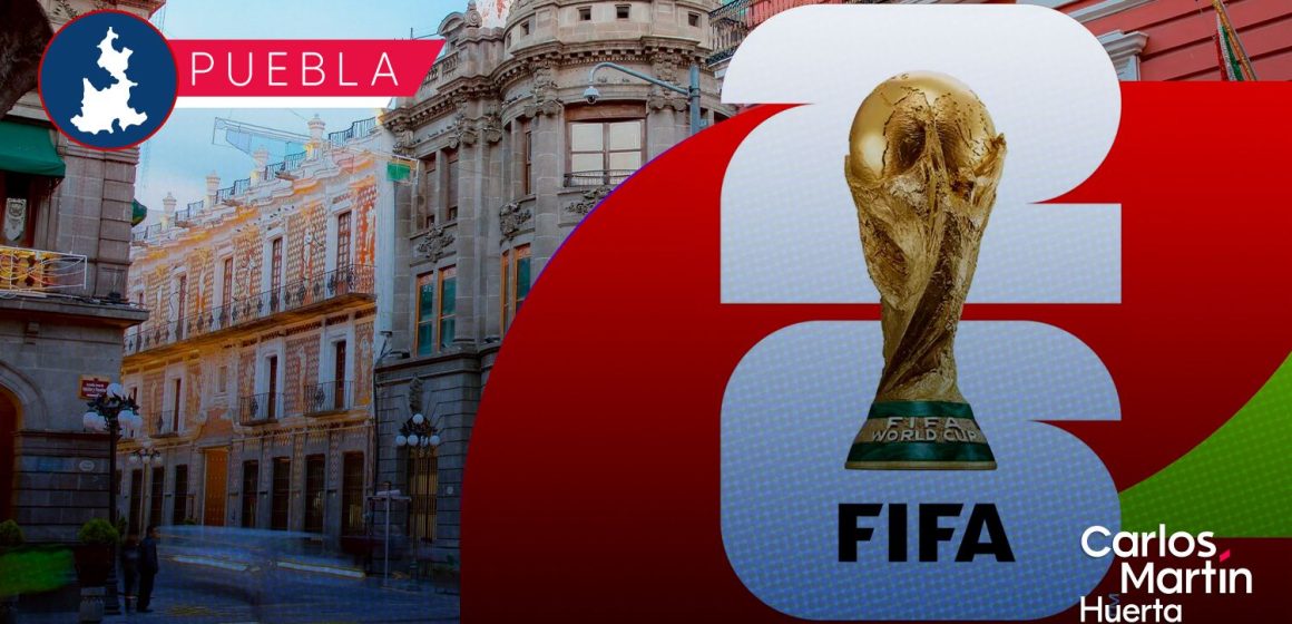 Puebla busca ser sede hospitalaria del Mundial 2026