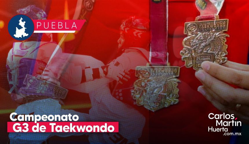 Puebla será sede del Campeonato Independencia G3 de Taekwondo 2025
