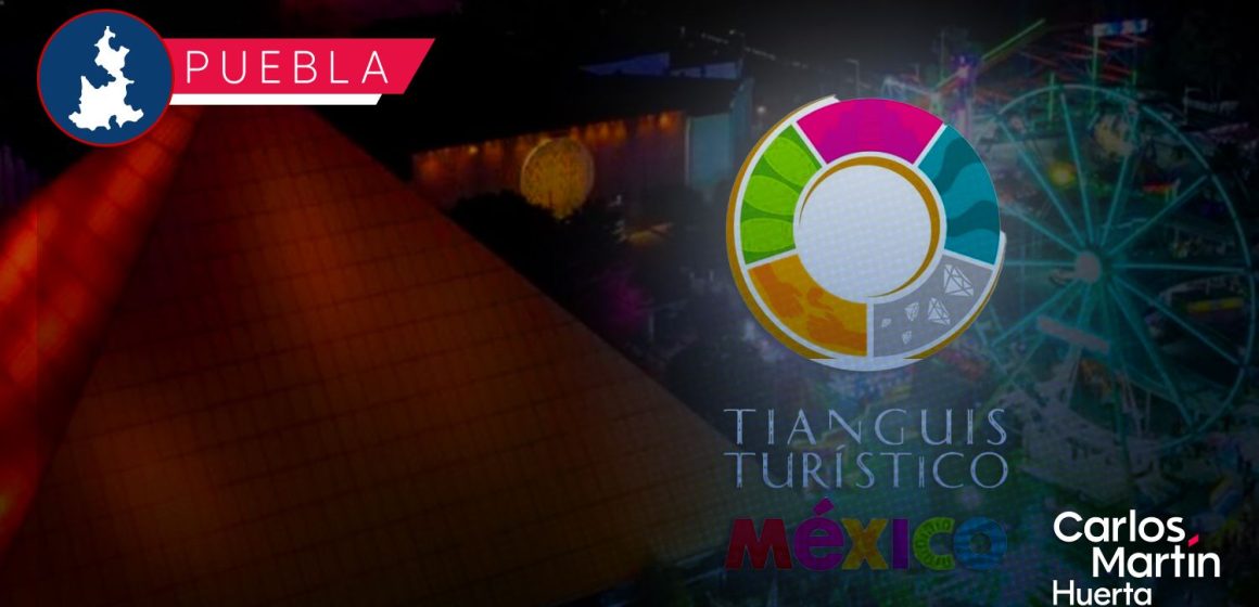 Puebla será sede del Tianguis Turístico 2027: Un impulso histórico al turismo estatal