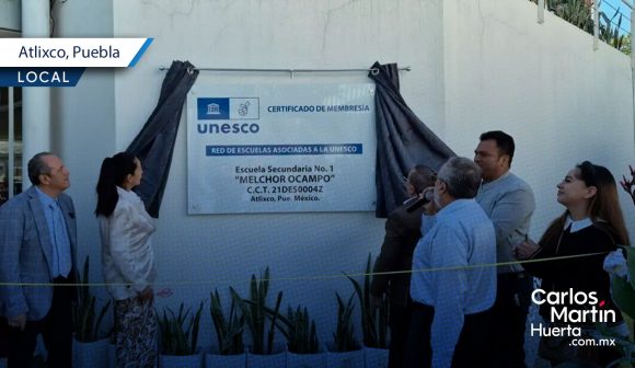 Secundaria Melchor Ocampo de Atlixco obtiene certificación de la UNESCO