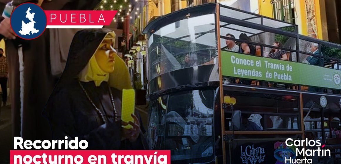 Tip Tours & DMC invita a recorrido nocturno en tranvía por las leyendas de Puebla