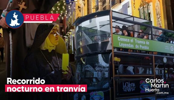 Tip Tours & DMC invita a recorrido nocturno en tranvía por las leyendas de Puebla