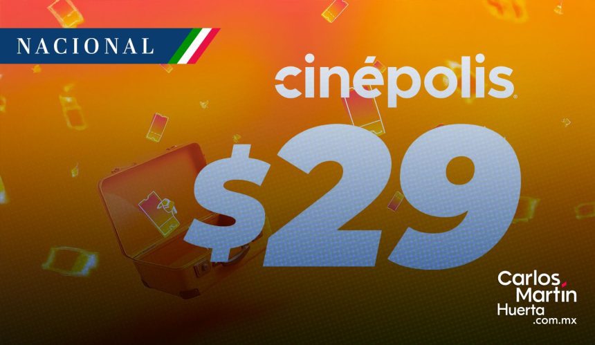 Está de regreso la Fiesta Cinépolis: Boletos a 29 pesos