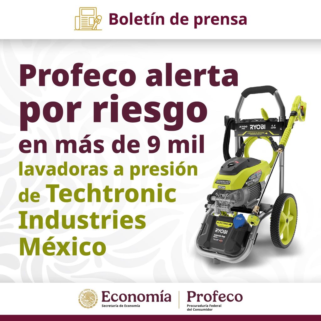 ¡Alerta! Profeco advierte por riesgo en más de 9 mil lavadoras de Techtronic Industries 1 ¡Alerta! Profeco advierte por riesgo en más de 9 mil lavadoras a presión de Techtronic Industries