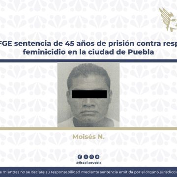 Condenan a 45 Años de Prisión por Feminicidio a Moisés N.; asfixió a su pareja