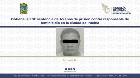 Condenan a 45 Años de Prisión por Feminicidio a Moisés N.; asfixió a su pareja