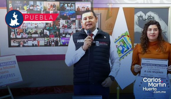 Puebla se suma al Compromiso Nacional por la vida, la felicidad y el respeto a las mujeres