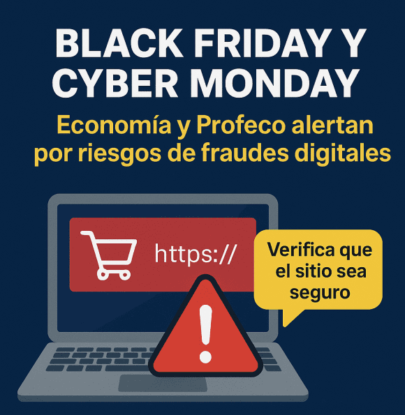 Black Friday y Cyber Monday: Economía y Profeco alertan por riesgos de fraudes digitales