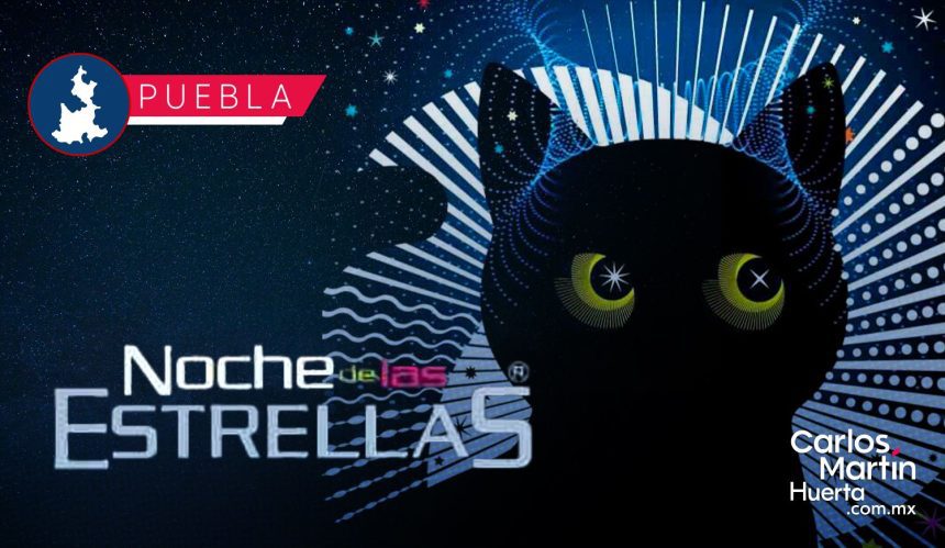 Anuncian la Noche de las Estrellas 2025 en Puebla