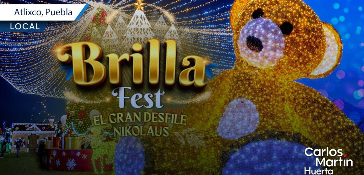 Atlixco se prepara para el Brilla Fest 2025 Atlixco se prepara para el Brilla Fest 2025