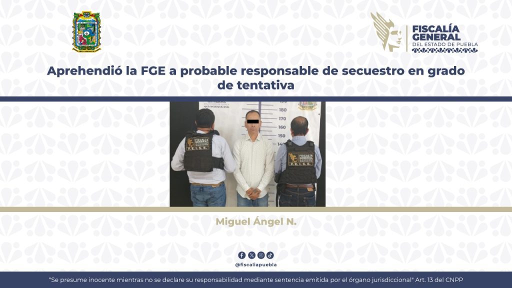 La FGE de Puebla Detiene a Ex Chofer por Intento de Secuestro a Empresario Educativo 1 Boletin 376 a