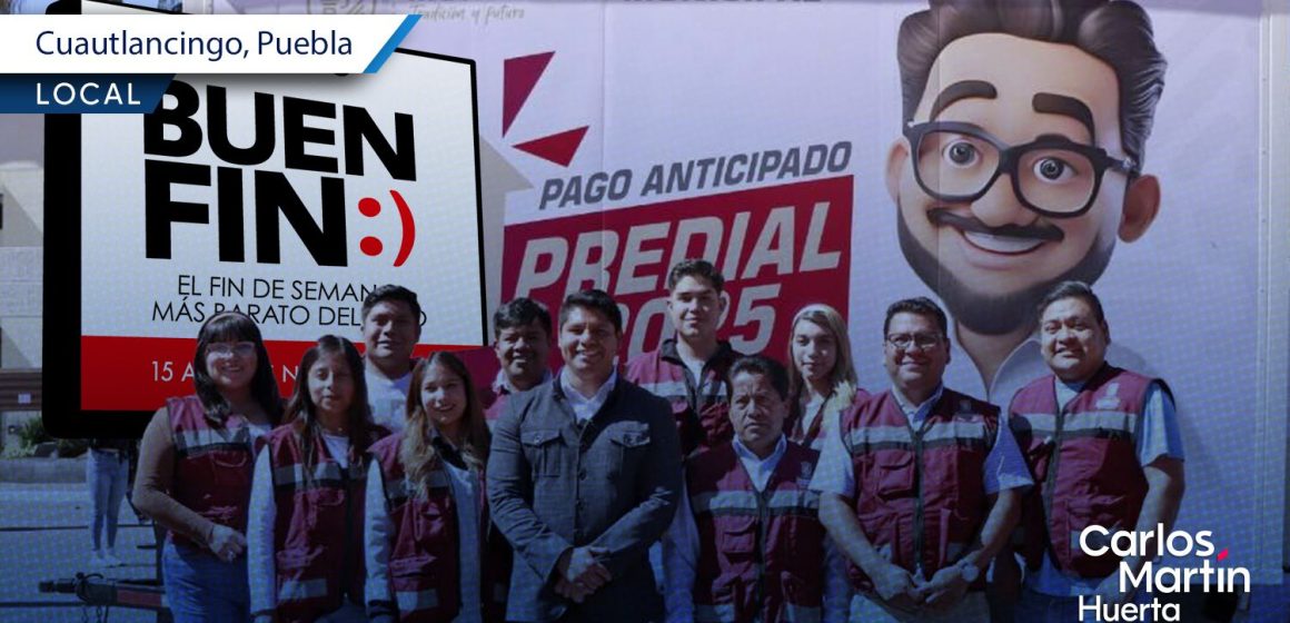 “Buen Fin” llega a Cuautlancingo con descuentos en el pago del predial 2026