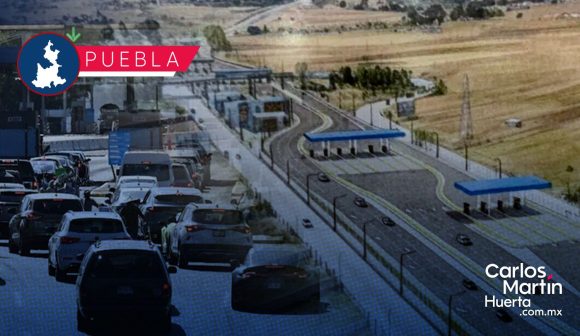 Reubicación y ampliación de la caseta de la Vía Atlixcáyotl contará con 20 carriles