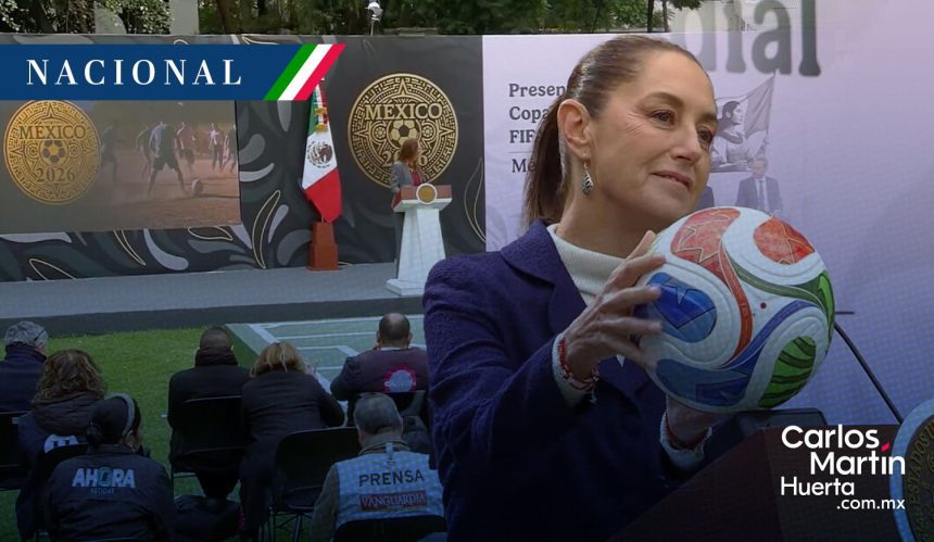 México presenta la Copa Mundial FIFA 2026; revelan inversión y expectativa récord