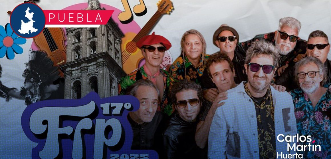 FIP - Los Auténticos Decadentes Festival Internacional de Puebla 2025: Los Auténticos Decadentes encabezan la 17ª edición