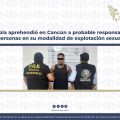 FGE Puebla captura en Cancún a sujeto por trata de personas y explotación sexual de su esposa