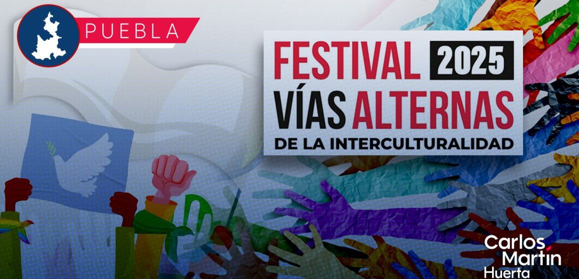 Invitan al Festival Vías Alternas de la Interculturalidad 2025 Invitan al Festival Vías Alternas de la Interculturalidad 2025
