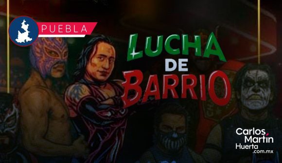 La segunda edición de Lucha de Barrio llega al Centro Expositor de Puebla