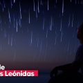 Lluvia de estrellas Leónidas: Guía completa para observar el espectáculo de noviembre