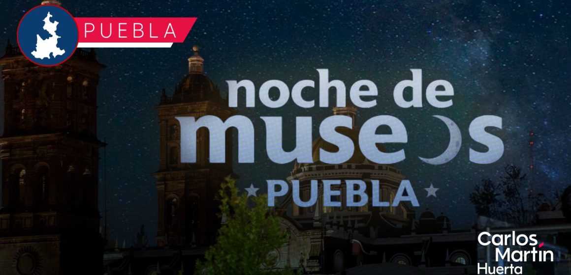 Vuelve la Noche de Museos en Puebla con horario extendido