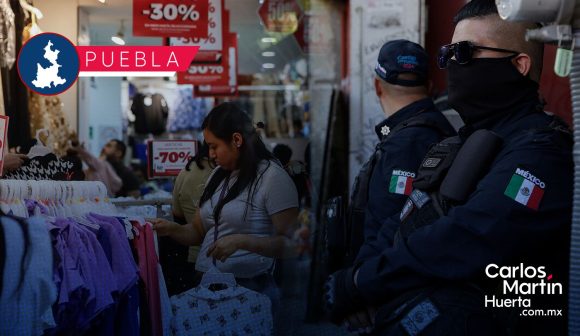 Operativo “Buen Fin 2025”: Seguridad reforzada en plazas y bancos de Puebla