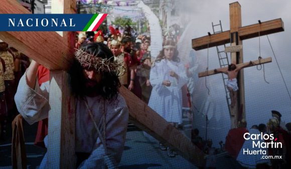 Pasión de Cristo en Iztapalapa, finalista para ser Patrimonio Cultural Inmaterial de la Unesco