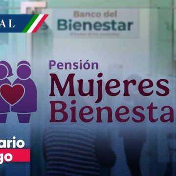Pensión Mujeres Bienestar Conoce el calendario de pago para Pensión Mujeres Bienestar
