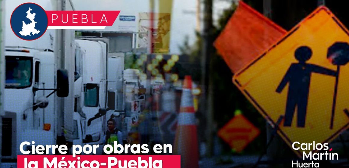 Por trabajos, anuncian reducción de carriles en la autopista México-Puebla
