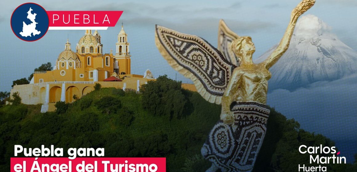 Puebla obtiene el Ángel del Turismo 2025 como Destino Turístico del Año Puebla obtiene el Ángel del Turismo 2025 como Destino Turístico del Año