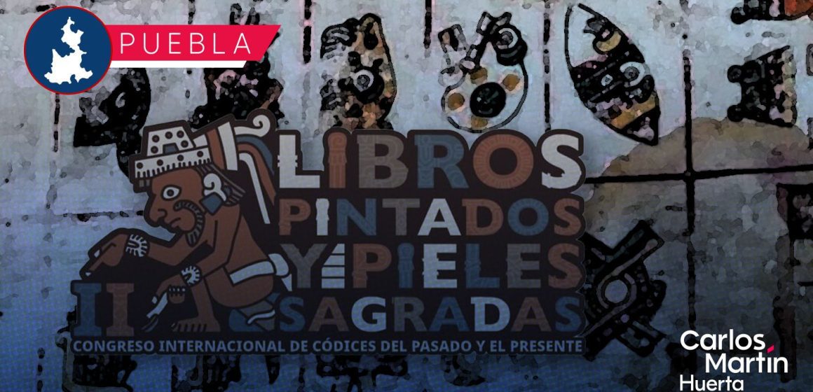 Puebla recibirá el Congreso Internacional de Códices del Pasado y el Presente 2025 Puebla recibirá el Congreso Internacional de Códices del Pasado y el Presente 2025