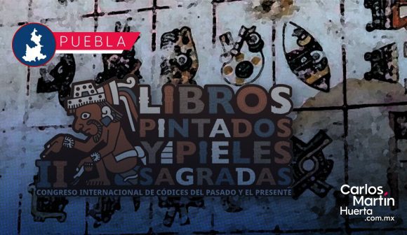 Puebla recibirá el Congreso Internacional de Códices del Pasado y el Presente 2025