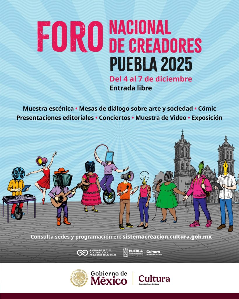 Puebla recibirá el Foro Nacional de Creadores 2025