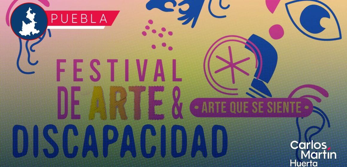 Puebla se prepara para el Festival de Arte y Discapacidad 2025