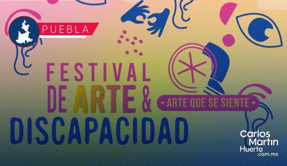 Puebla se prepara para el Festival de Arte y Discapacidad 2025